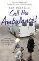 Book cover of: Call the Ambulance!. By: John Homer