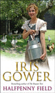 Book cover of: Halfpenny Field. By: Iris Gower