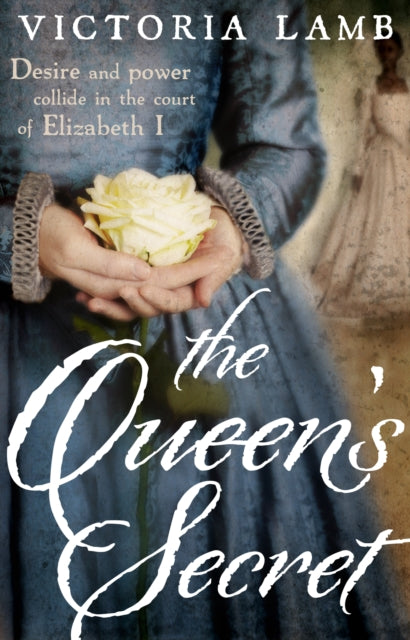 Book cover of: Queen's Secret. By: Victoria Lamb
