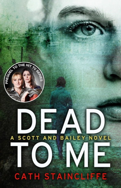 Book cover of: Dead To Me. By: Cath Staincliffe