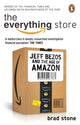 Book cover of: Everything Store: Jeff Bezos and the Age of Amazon. By: Brad Stone