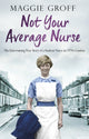 Book cover of: Not your Average Nurse. By: Maggie Groff (author)