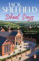 Book cover of: School Days. By: Jack Sheffield