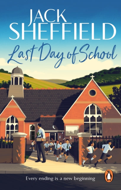 Book cover of: Last Day of School. By: Jack Sheffield