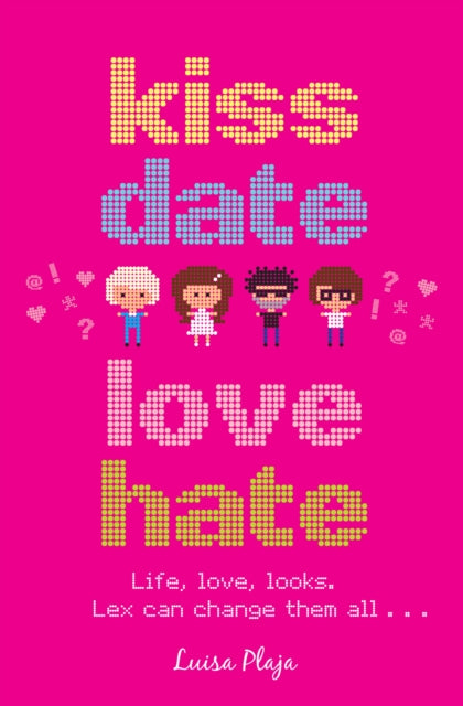 Book cover of: Kiss, Date, Love, Hate
