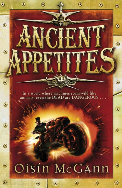 Book cover of: Ancient Appetites. By: Oisín McGann