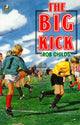 Book cover of: Big Kick. By: Rob Childs