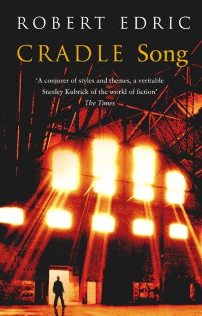 Book cover of: Cradle Song. By: Robert Edric