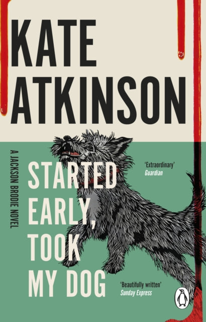 Started Early, Took My Dog, (Jackson Brodie) 9780552772464 Kate Atkinson