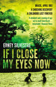 Book cover of: If I Close My Eyes Now. By: Edney Silvestre