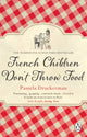 Book cover of: French Children Don't Throw Food