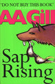 Book cover of: Sap Rising. By: A. A. Gill