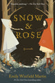 Book cover of: Snow and Rose. By: Emily Winfield Martin