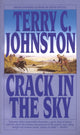 Book cover of: Crack in the Sky. By: Terry C. Johnston