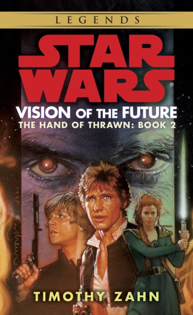 Book cover of: Vision of the Future: Star Wars Legends (The Hand of Thrawn). By: Theodor Zahn
