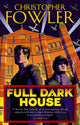 Full Dark House, (Bryant & May Book 1) 9780553815528 Christopher Fowler