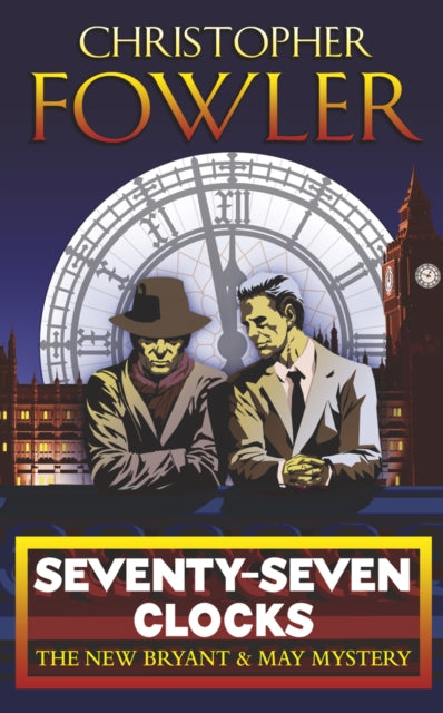 Book cover of: Seventy-Seven Clocks. By: Christopher Fowler