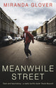 Book cover of: Meanwhile Street. By: Miranda Glover