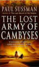 Book cover of: Lost Army Of Cambyses. By: Paul Sussman       