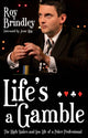 Book cover of: Life's a Gamble. By: Roy Brindley