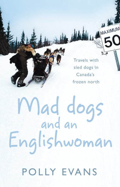 Book cover of: Mad Dogs And An Englishwoman. By: Polly Evans