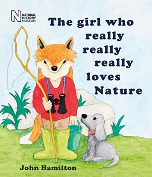 Book cover of: girl who really, really, really loves Nature. By: John Hamilton