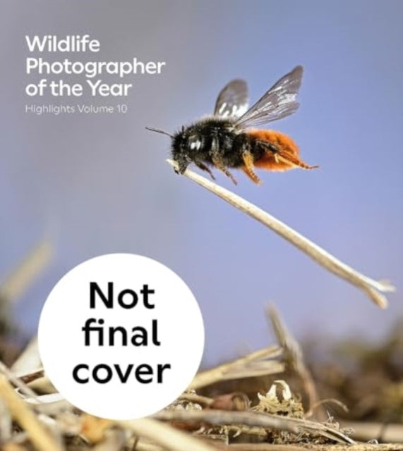 Book cover of: Wildlife Photographer of the Year: Highlights Volume 10. By: Keith Wilson