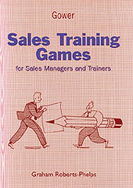 Book cover of: Sales Training Games. By: Graham Roberts-Phelps