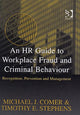 Book cover of: HR Guide to Workplace Fraud and Criminal Behaviour. By: Michael J. Comer