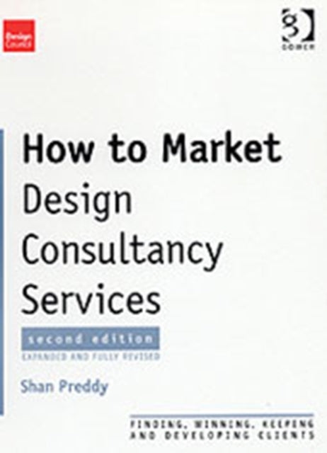Book cover of: How to Market Design Consultancy Services. By: Shan Preddy