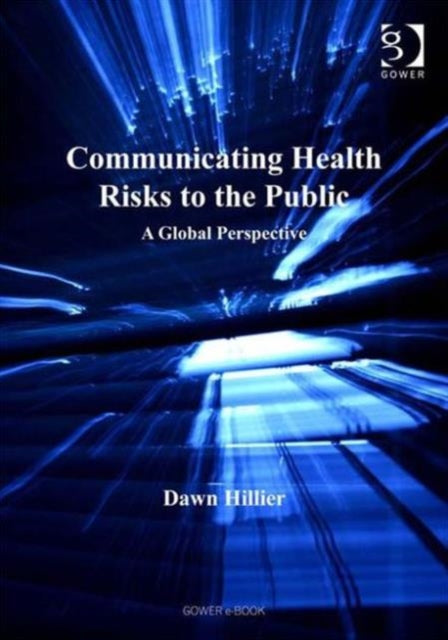 Book cover of: Communicating Health Risks to the Public. By: Dawn Hillier