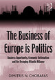 Book cover of: Business of Europe is Politics. By: Chorafas, Dimitris N.