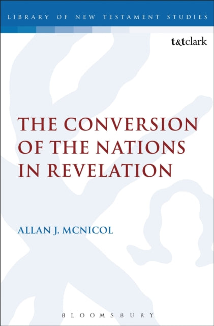 Book cover of: Conversion of the Nations in Revelation. By: Allan J. McNicol