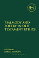 Book cover of: Psalmody and Poetry in Old Testament Ethics. By: Claudia V. Camp