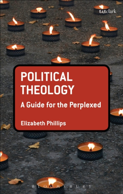 Book cover of: Political Theology: A Guide for the Perplexed