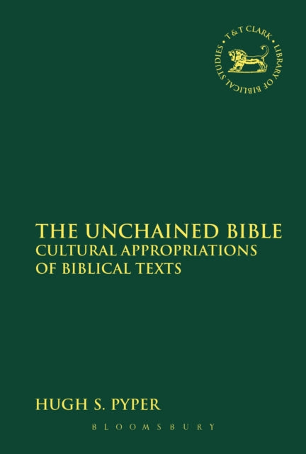 Book cover of: Unchained Bible. By: Hugh S. Pyper