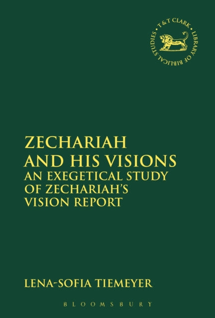 Book cover of: Zechariah and His Visions. By: Lena-Sofia Tiemeyer