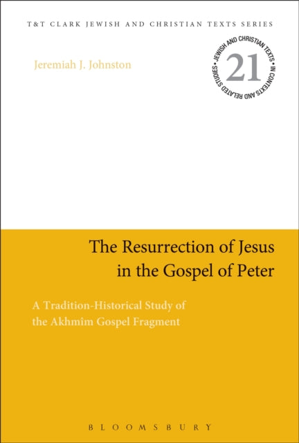 Book cover of: Resurrection of Jesus in the Gospel of Peter. By: Jeremiah J. Johnston