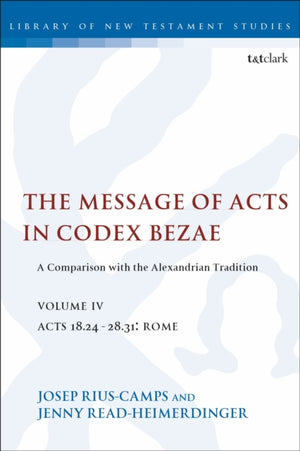 The Message of Acts in Codex Bezae, Volume IV