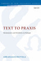 Book cover of: Text to Praxis. By: Abraham Kuruvilla