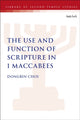 Book cover of: Use and Function of Scripture in 1 Maccabees. By: Dongbin Choi