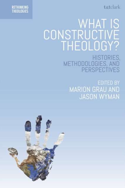 Book cover of: What is Constructive Theology?. By: Marion Grau