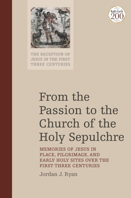 Book cover of: From the Passion to the Church of the Holy Sepulchre. By: Jordan J. Ryan
