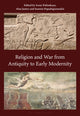 Book cover of: Religion and War from Antiquity to Early Modernity. By: Ioannis Papadogiannakis