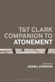 Book cover of: T&T Clark Companion to Atonement. By: Adam J. Johnson