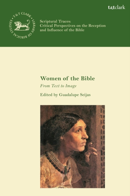Book cover of: Women of the Bible. By: Guadalupe Seijas