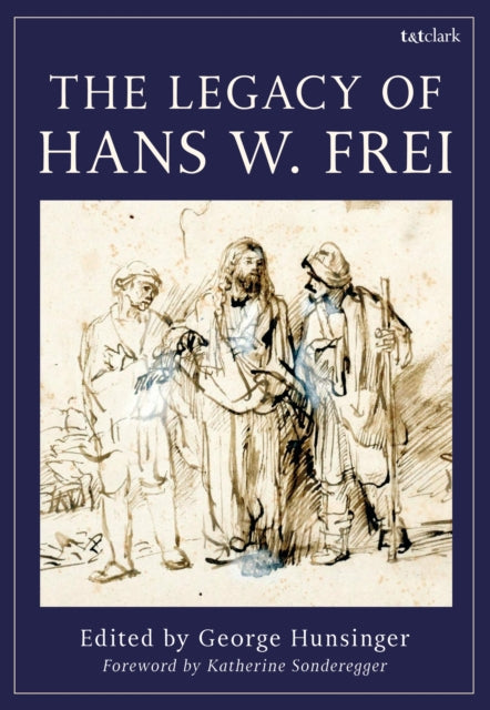 Book cover of: Legacy of Hans W. Frei. By: George Hunsinger