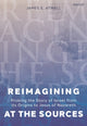 Book cover of: Reimagining at the Sources. By: James Atwell