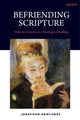 Book cover of: Befriending Scripture. By: Jonathan Rowlands