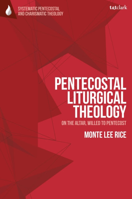 Book cover of: Pentecostal Liturgical Theology